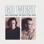 Aces and Kings - The Best Of Go West - Go West