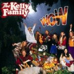 Wow - Kelly Family