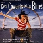 Even Cowgirls Get The Blues (Soundtrack) - k.d. Lang