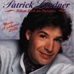 Trum dich ins Paradies - Meine 18 schnsten Lieder - Patrick Lindner