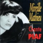 Chante Piaf - Mireille Mathieu