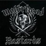 Bastards - Motrhead