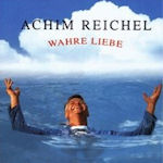 Wahre Liebe - Achim Reichel