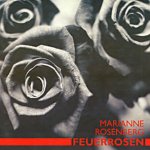 Feuerrosen - Marianne Rosenberg
