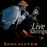 Live Savings - Soulsister