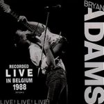 Live! Live! Live! - Bryan Adams