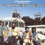 Uncanned - The Best Of Canned Heat - Canned Heat