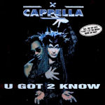 U Got 2 Know - Cappella
