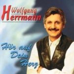 Hr auf dein Herz - Wolfgang Herrmann