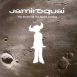 The Return Of The Space Cowboy - Jamiroquai