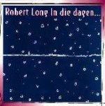 In die dagen - Robert Long