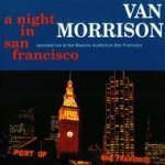A Night In San Francisco - Van Morrison