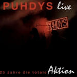 Puhdys Live - 25 Jahre die totale Aktion - Puhdys