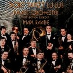Dort tanzt Lu-Lu! - Folge 5 - Max Raabe + das Palast-Orchester