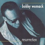 Resurrection - Bobby Womack