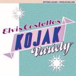Kojak Variety - Elvis Costello
