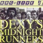 BBC Radio One Live In Concert - Dexys Midnight Runners