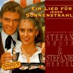 Ein Lied fr jeden Sonnenstrahl - Stefanie Hertel + Stefan Mross