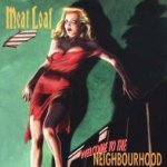 Welcome To The Neighborhood - Meat Loaf