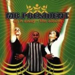 Up?n Away - The Album - Mr. President