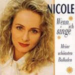 Wenn ich singe... - Meine schnsten Balladen - Nicole