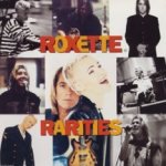 Rarities - Roxette