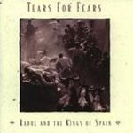 Raoul And The Kings Of Spain - Tears For Fears