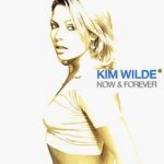 Now And Forever - Kim Wilde