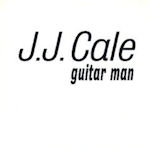 Guitar Man - J.J. Cale