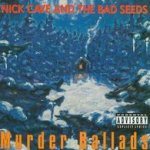 Murder Ballads - Nick Cave + the Bad Seeds