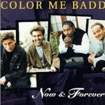 Now And Forever - Color Me Badd