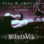 Love And Emotion - The Atlantic Years - Willy DeVille