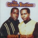 Move On Up - Gibson Brothers