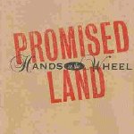 Promised Land - Hands On The Wheel