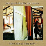 Dance Hall At Louse Point - Polly Jean Harvey +  John Parish