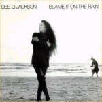 Blame It On The Rain - Dee D. Jackson