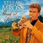 Musik ist Trumpf - Stefan Mross