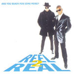 Are You Ready For Some More? - Reel 2 Real