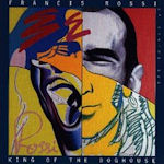 King Of The Doghouse - Francis Rossi