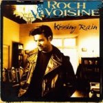 Kissing Rain - Roch Voisine