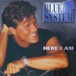 Here I Am - Blue System