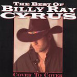 The Best Of Billy Ray Cyrus - Cover To Cover - Billy Ray Cyrus