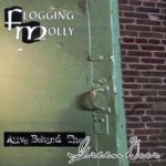 Alive Behind The Green Door - Flogging Molly