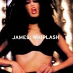 Whiplash - James