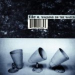 File - M. Walking On The Water