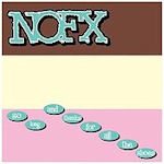 So Long And Thanks For All The Shoes - NOFX