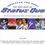 Whatever You Want - The Very Best Of Status Quo - Status Quo