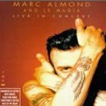 Marc Almond + La Magia In Concert - Marc Almond + La Magia