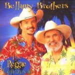 The Reggae Cowboys - Bellamy Brothers