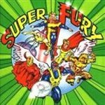 Super Fury - Fury In The Slaughterhouse